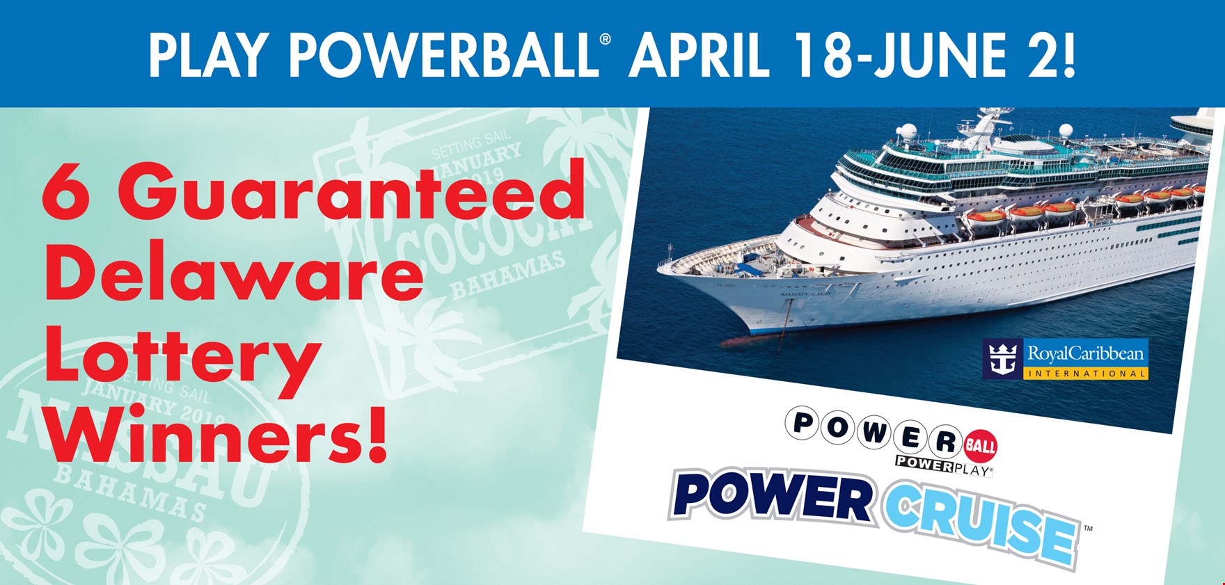 Power Cruise – 6 Guaranteed Delaware Lottery Winners
